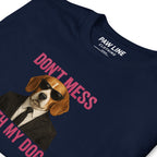 Don't Mess Wick Style - Unisex T-Shirt für Hundeliebhaber T-SHIRT