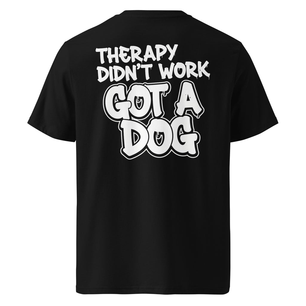 Bio-Baumwoll-T-Shirt Schwarz mit Rückenprint „THERAPY DIDN'T WORK GOT A DOG“
