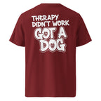 Bio-Baumwoll-T-Shirt Burgund mit Rückenprint „THERAPY DIDN'T WORK GOT A DOG“